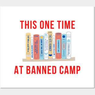 This One Time at Banned Camp Posters and Art